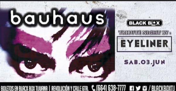 BAUHAUS Eyeliner Tribute en Tijuana